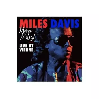 Miles Davis - Merci Miles! Live At Vienne (0603497844623) виниловая пластинка