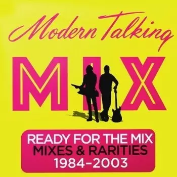 Modern Talking, Ready For The Mix (0889853797011) виниловая пластинка