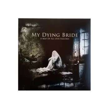 My Dying Bride - A Map Of All Our Failures (0801056881816) виниловая пластинка