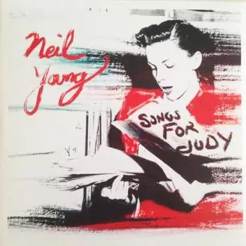 Neil Young, Songs For Judy (0093624903796) виниловая пластинка