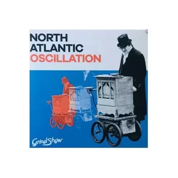 North Atlantic Oscillation - Grind Show (0802644803517) виниловая пластинка