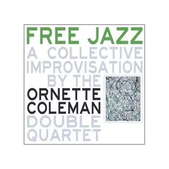 Ornette Coleman - Free Jazz (9003829976281) виниловая пластинка