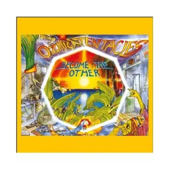 Ozric Tentacles - Become The Other (0802344817415) виниловая пластинка