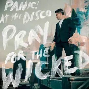 Panic! At The Disco - Pray For The Wicked (0075678657238) виниловая пластинка
