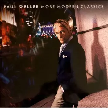 Paul Weller - More Modern Classics (0602537817108) виниловая пластинка