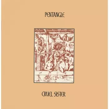 Pentangle - Cruel Sister (0630428089112) виниловая пластинка