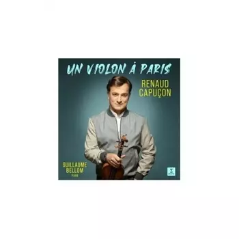 Renaud Capucon - Un Violon A Paris (0190296512940) виниловая пластинка