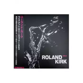 Roland Kirk - Live At Ronnie Scott's 1963 (4571524500407) виниловая пластинка