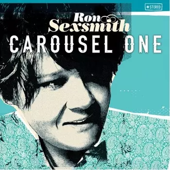 Ron Sexsmith - Carousel One (0711297511314) виниловая пластинка