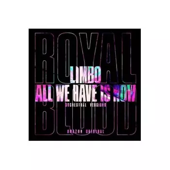 Royal Blood - Limbo; All We Have Is Now (V7) (0190296697982) виниловая пластинка