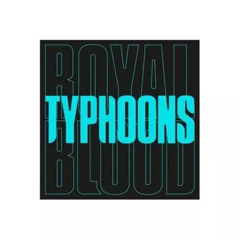 Royal Blood - Typhoons (V7) (0190295117634) виниловая пластинка