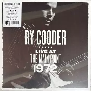 Ry Cooder - Live At The Main Point 1972 (0603497817245) виниловая пластинка