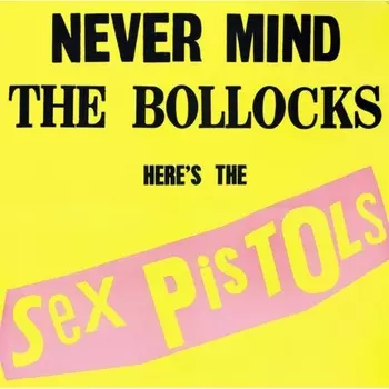 Sex Pistols - Never Mind The Bollocks, Here's The Sex Pistols (0602537795635) виниловая пластинка