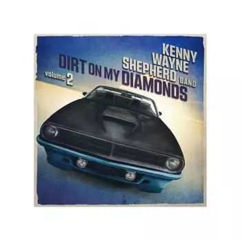 Shepherd Kenny Wayne - Dirt On My Diamonds Vol. 2 (Blue Marble) (8712725747192) виниловая пластинка