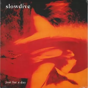 Slowdive - Just For A Day (0198028860710) виниловая пластинка