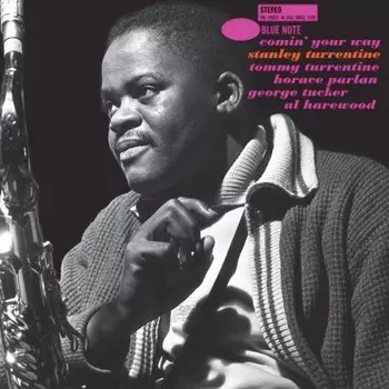 Stanley Turrentine - Comin' Your Way (Analogue, Tone Poet) (0602577912764) виниловая пластинка