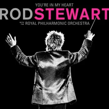 Stewart, Rod, You'Re In My Heart: Rod Stewart With The Royal Philharmonic Orchestra (0603497849642) виниловая пластинка