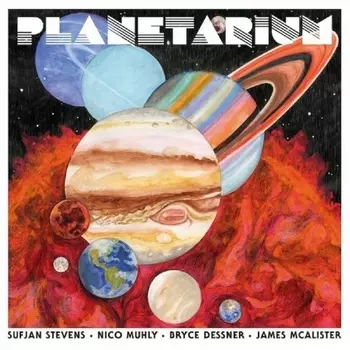 Sufjan Stevens & Bryce Dessner & Nico Muhly & James McAlister - Planetarium (0191400000919) виниловая пластинка