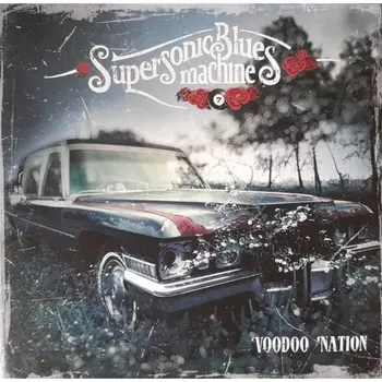 Supersonic Blues Machine - Voodoo Nation (0810020504989) виниловая пластинка