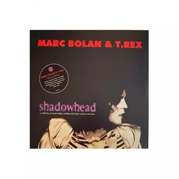 T. Rex, Shadowhead (5014797905023) виниловая пластинка