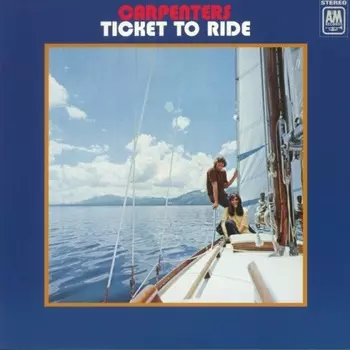 The Carpenters - Ticket To Ride (0602557403718) виниловая пластинка