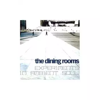 The Dining Rooms - Expermients In Ambient Soul (8018344113890) виниловая пластинка