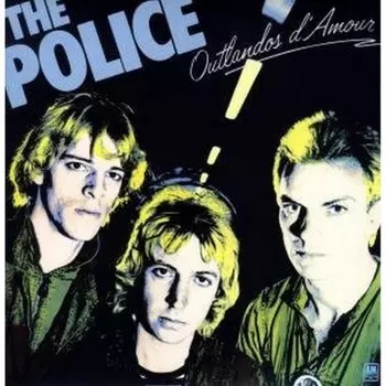 The Police - Outlandos D'Amour (0082839475310) виниловая пластинка