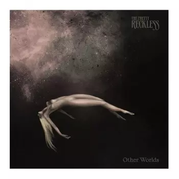 The Pretty Reckless - Other Worlds (0196587646110) виниловая пластинка