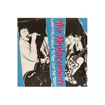 The Replacements - Sorry Ma, Forgot To Take Out The Trash (0603497843442) виниловая пластинка