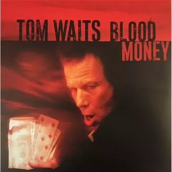 Tom Waits - Blood Money (coloured) (0045778662944) виниловая пластинка