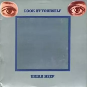 Uriah Heep - Look At Yourself (5414939928376) виниловая пластинка
