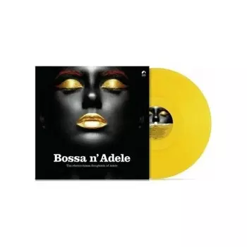 Various Artists - Bossa N Adele: The Electro-Bossa Songbook Of Adele (Solid Yellow) (8430717000253) виниловая пластинка