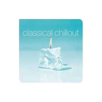 Various Artists - Classical Chillout (0190295432959) виниловая пластинка
