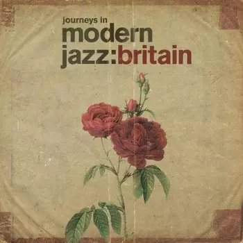 Various Artists - Journeys In Modern Jazz: Britain (0600753935897) виниловая пластинка