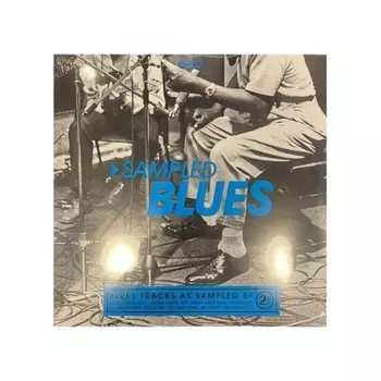 Various Artists - Sampled Blues (3596974511460) виниловая пластинка
