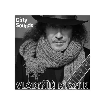Владимир Кузьмин - Dirty Sounds (+постер) (4680068804541) виниловая пластинка