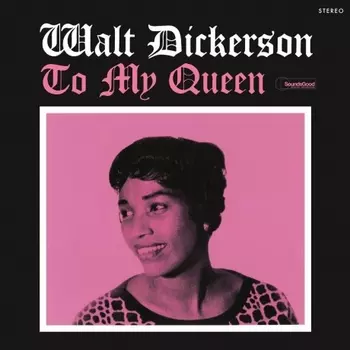 Walt Dickerson - To My Queen (8436563184574) виниловая пластинка