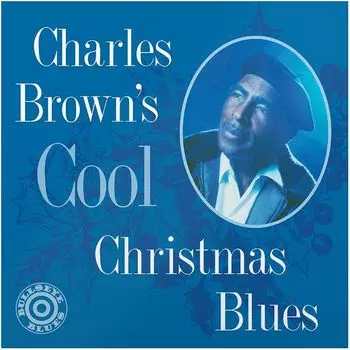 Виниловая пластинка Brown Charles, Cool Christmas Blues (0888072155886)