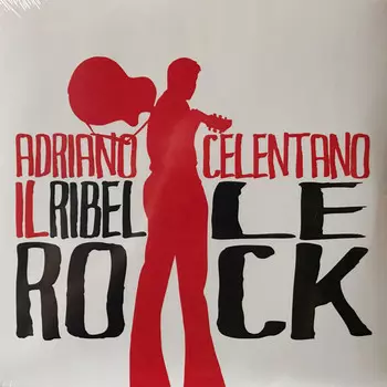 Виниловая пластинка Celentano, Adriano, Il Ribelle Rock! (0190759396513)