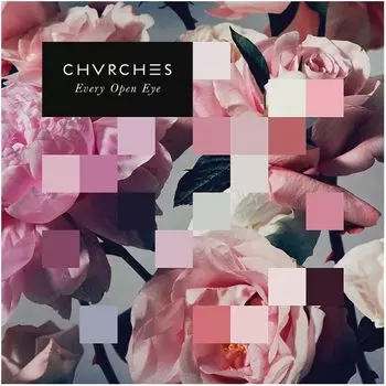 Виниловая пластинка Chvrches, Every Open Eye (0602547495631)