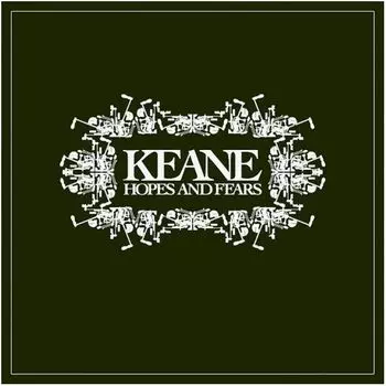 Виниловая пластинка Keane, Hopes And Fears (0602557588996)