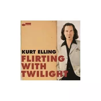 Виниловая пластинка Kurt Elling, Flirting With Twilight (0602547173041)