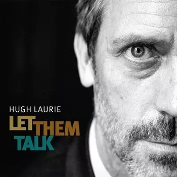 Виниловая пластинка Laurie, Hugh, Let Them Talk (0825646729425)