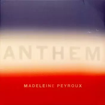 Виниловая пластинка Madeleine Peyroux, Anthem (coloured) (0602567650645)