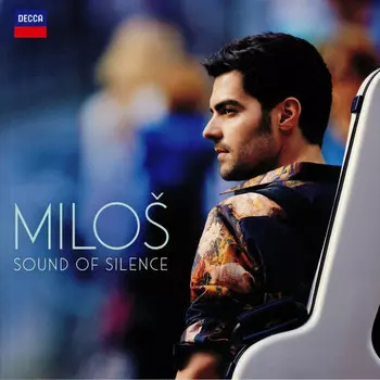 Виниловая пластинка Milos Karadaglic, Sound Of Silence (0602577796388)