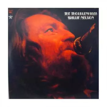 Виниловая пластинка Nelson, Willie, The Troublemaker (0190758738413)