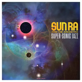 Виниловая пластинка Ra, Sun, Super-Sonic Jazz (5060397601568)