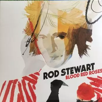 Виниловая пластинка Rod Stewart, Blood Red Roses (0602567909736)