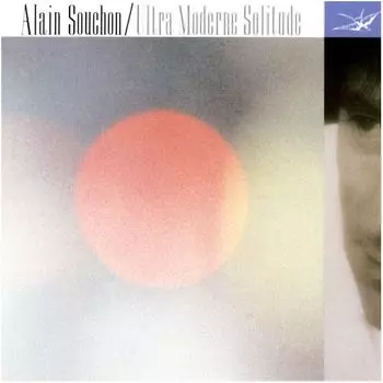 Виниловая пластинка Souchon, Alain, Ultra Moderne Solitude (0190295059989)