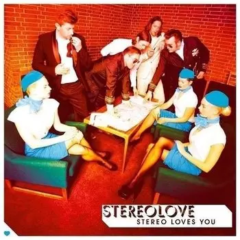 Виниловая пластинка Stereolove, Stereo Loves You (0886919562910)